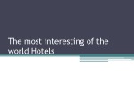 The most interesting of the world Hotels 1