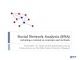 Social Network Analysis (SNA)