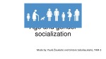 Age and gender socialization 1