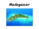 Madagascar