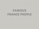 Famous France people 1