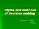 Styles and methonds on decision making