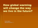 How global warming will change the way we live in the future 1