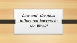 Law and the most influential lawyers in the World 1