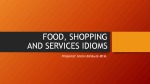 Food, shopping and services idioms 1