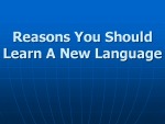 Reasons You Should Learn A New Language 1