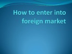 How to enter into foreign market 1