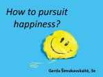 How to pursuit happiness 1