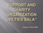 Support and Charity organization ‚‚Vilties sala‘‘ 1