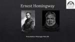 Presentation about E Hemingway 1