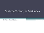 Gini coefficent, or Gini Index 1