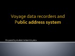 Voyage data recorders and Public address system 1