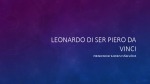 Leonardo Di Ser Piero Da Vinci presentation 1