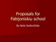 Proposals for school