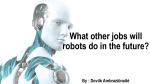 What other jobs robots do in the future? 1