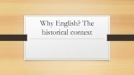 Why English? The historical context 1