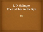 J. D. Salinger The Catcher in the Rye 1