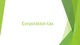 Corporation tax