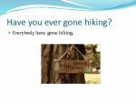 Have you ever? 6