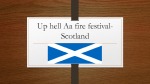 Up hell Aa fire festival - Scotland 1