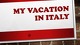 My vacation in Italy