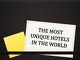 The most unique hotels in the world