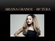 Ariana Grande - Butera