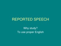 Reported speech Why study? 1