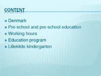 Pre - school and pre - primary education in Denmark 2