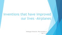 Inventions that have improved our lives - Airplanes 1