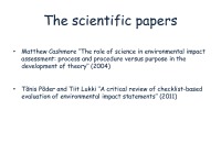 A critical analysis Which role of science in EIA is more prioritise - process and procedure or purposes? 2