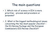 A critical analysis Which role of science in EIA is more prioritise - process and procedure or purposes? 3