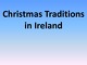 Christmas Traditions in Ireland