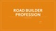 My future profession - Road builder profession