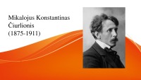 Mikalojus Konstantinas Čiurlionis - Komponist und Maler 1