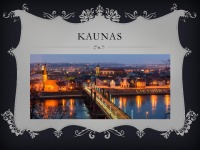 I am proud of Kaunas presentation 2