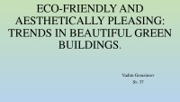 Eco - friendly and aesthetically pleasing: trends in beautiful green buildings 1