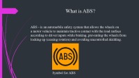 ABS: Presentation about Anti - lock braking system 2