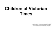 Children at Victorian Times 1