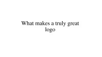 How to make a great logo? 1