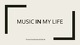 Music in my life presentation