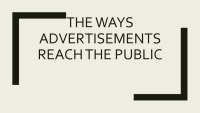 The ways advertisements reach the public 1