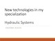 New technologies in my specialization: Hydraulic Systems 