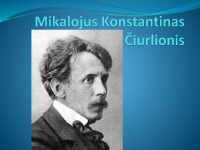 Mikalojus Konstantinas Čiurlionis: Biographical details 1