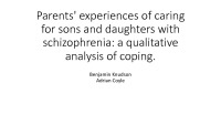 Parents' experiences of caring for sons and daughters with schizophrenia: a qualitative analysis of coping 1