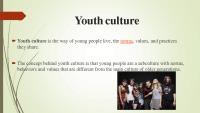 Youth culture slides 2