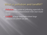 Pollution and Landfills slides 2