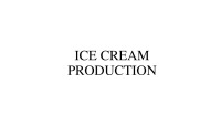 Ice cream production slides 1