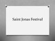 Saint John Festival slides