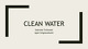 Clean water